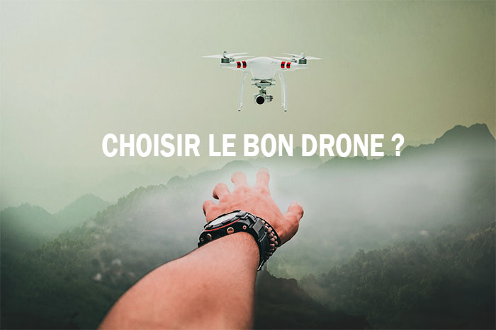 Comment choisir le bon drone ?
