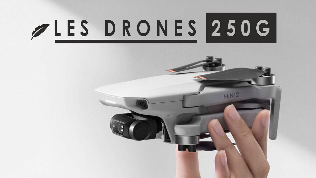 drone de moins de 250 grammes