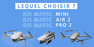 Quel drone Mavic choisir ?