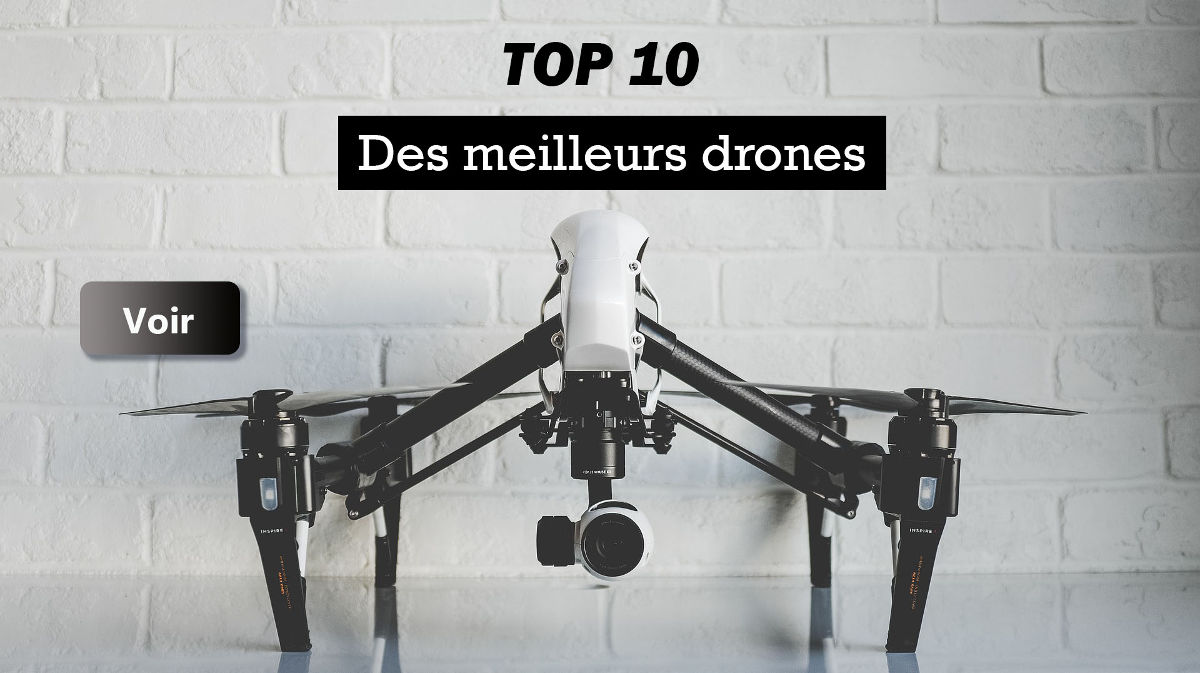 Top 10 des meilleurs drones caméra